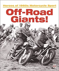 Off-Road Giants! Volume 3: Heroes of 1960s Motorcycle Sport