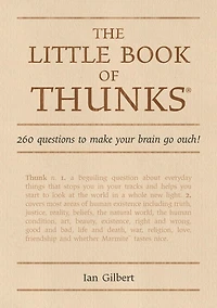 The Little Book of Thunks: 260 Questions to make your brain go ouch!
