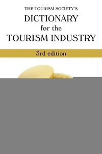 The Tourism Society's Dictionary for the Tourism Industry [OP]