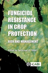 Fungicide Resistance in Crop Protection: Risk and Management