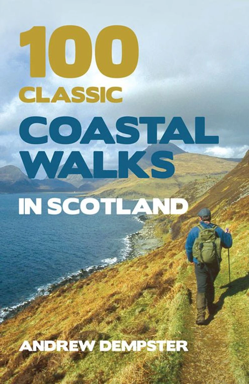 100 Classic Coastal Walks Scotland