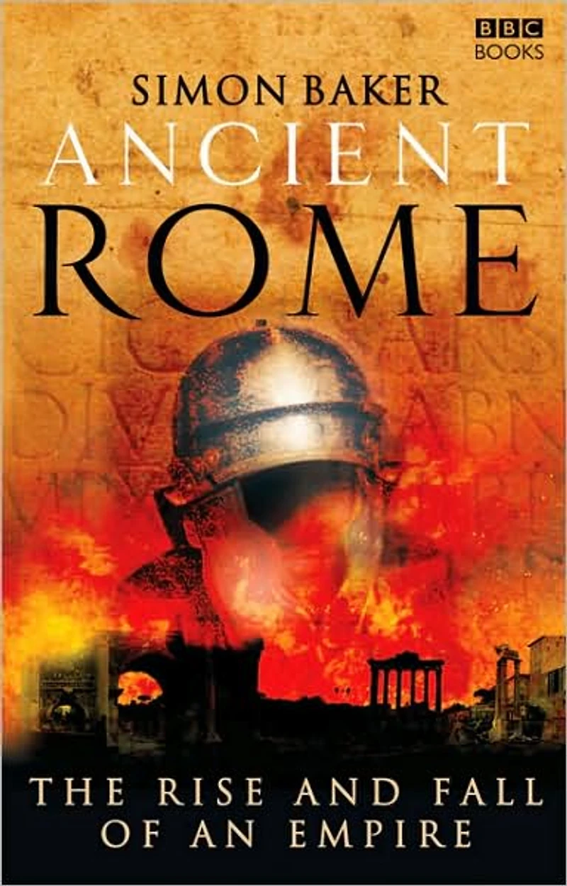 Ancient Rome: The Rise and Fall of an Empire
