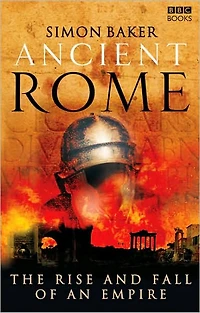 Ancient Rome: The Rise and Fall of an Empire
