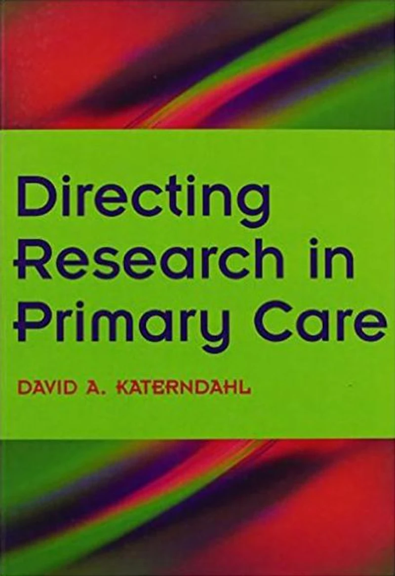 Directing Research Primary Care: Bk. 2, Going Clinical