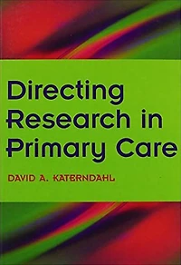 Directing Research Primary Care: Bk. 2, Going Clinical