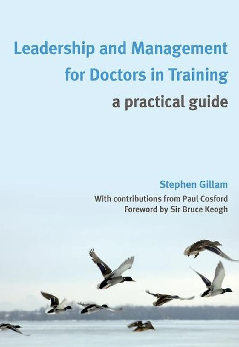 Leadership and Management for Doctors Training: A Practical Guide