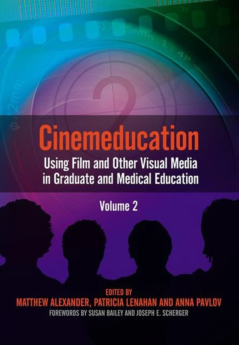 Cinemeducation: Using Film and Other Visual Media Graduate Medical Education