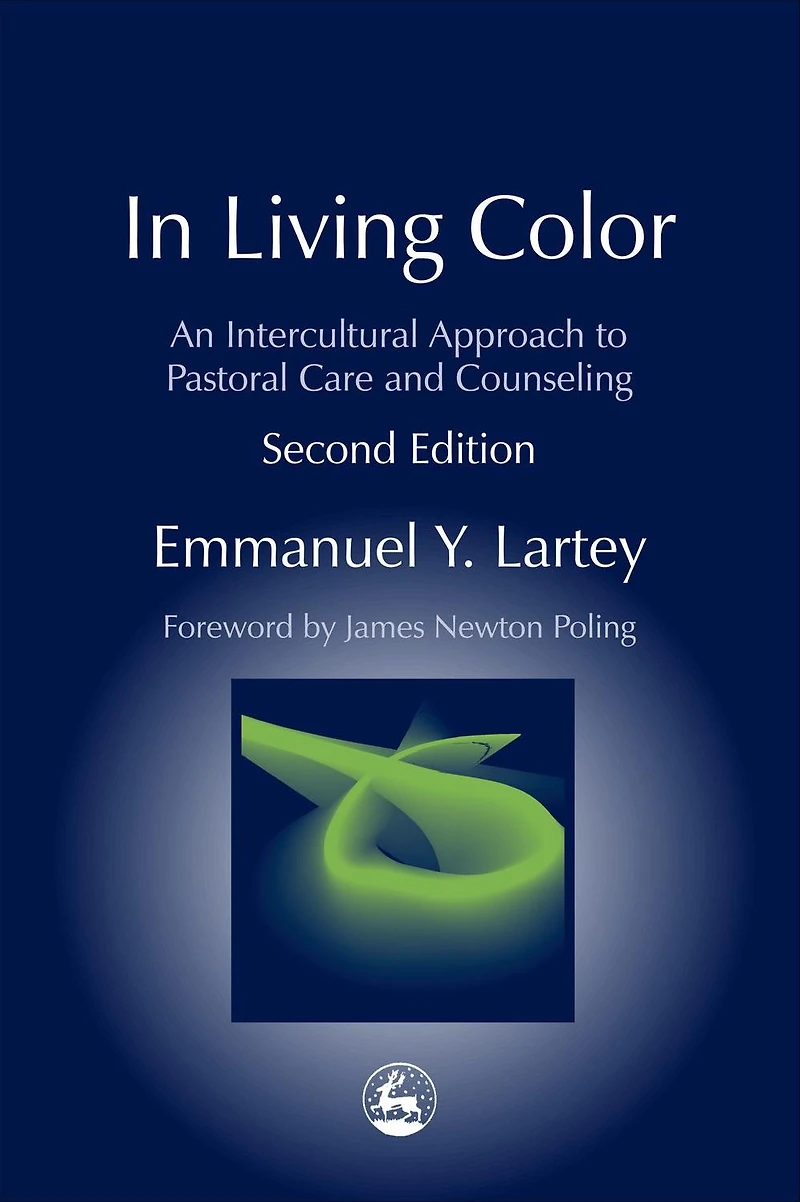 Living Color: An Intercultural Approach to Pastoral Care and Counseling Second Edition