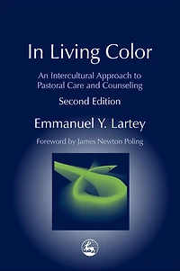 Living Color: An Intercultural Approach to Pastoral Care and Counseling Second Edition