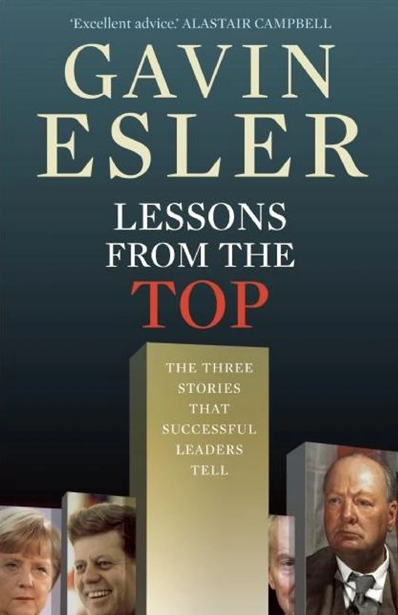 Lessons from The Top: three universal stories that all successful leaders tell