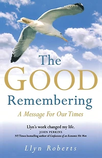 The Good Remembering: A Message for our Times