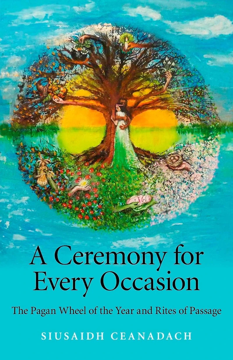A Ceremony for Every Occasion: the Pagan Wheel of Year and Rites Passage