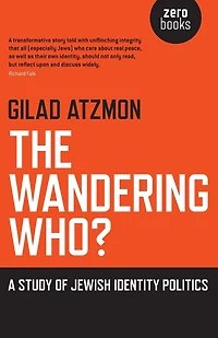 The Wandering Who: A Study of Jewish Identity Politics