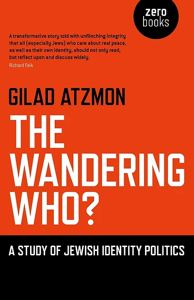 The Wandering Who: A Study of Jewish Identity Politics