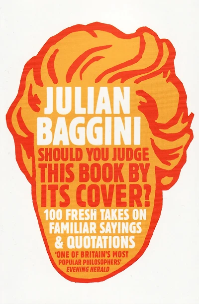 Should You Judge This Book by Its Cover?: 100 Fresh Takes on Familiar Sayings and Quotations