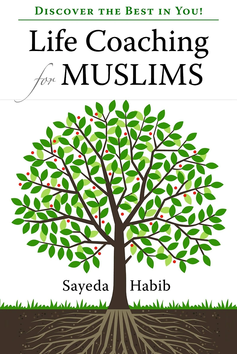 Life Coaching for Muslims: Discover the Best You!