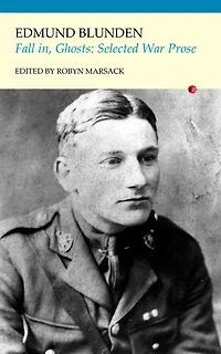 Fall in, Ghosts: Selected War Prose