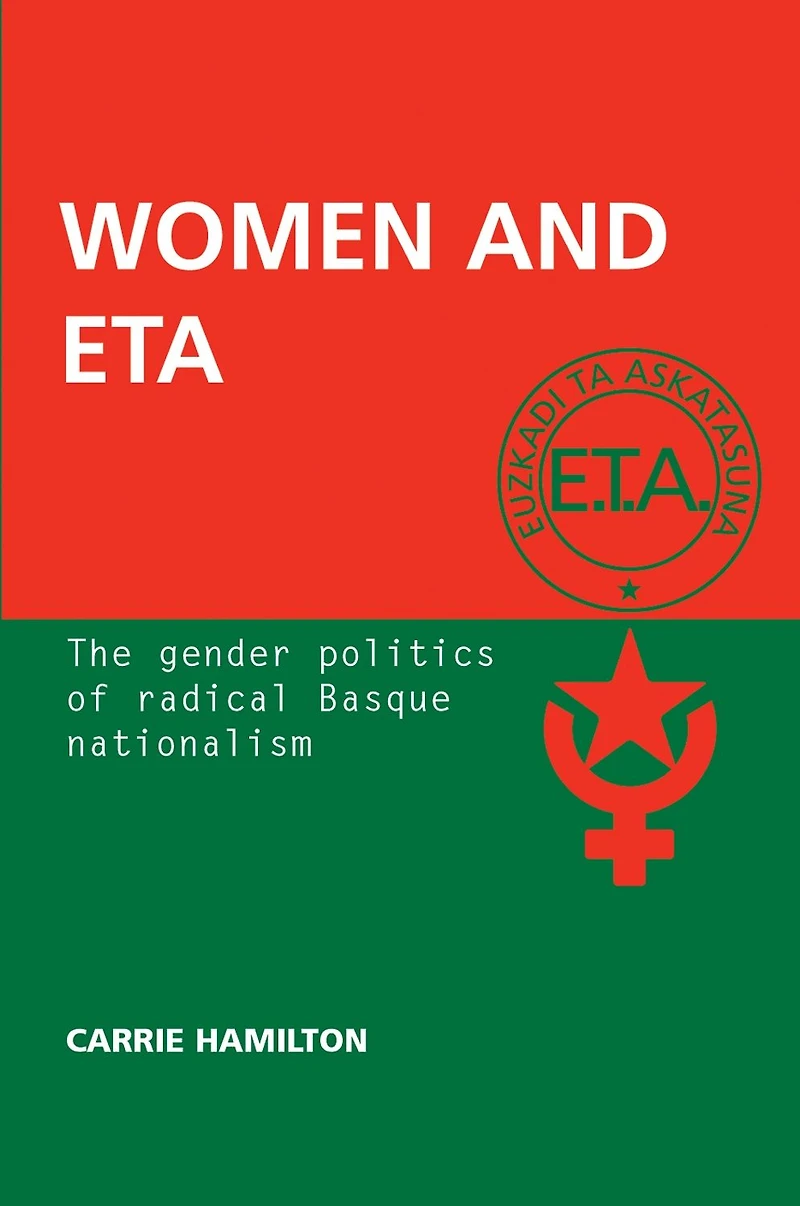 Women and ETA: The gender politics of radical Basque nationalism