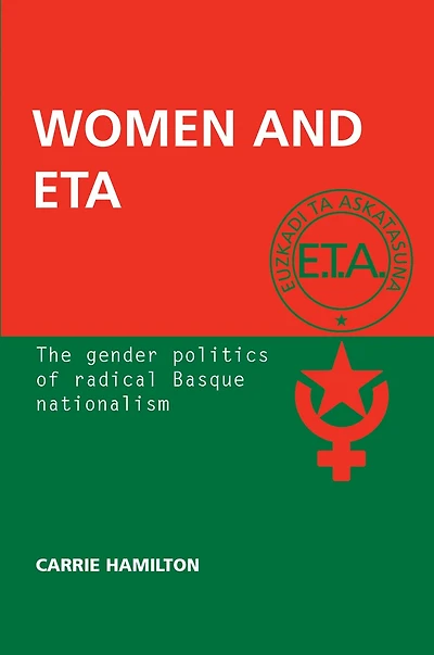 Women and ETA: The gender politics of radical Basque nationalism