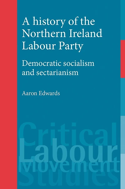 A history of the Northern Ireland Labour Party: Democratic socialism and sectarianism