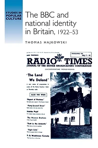The BBC and national identity Britain, 1922-53