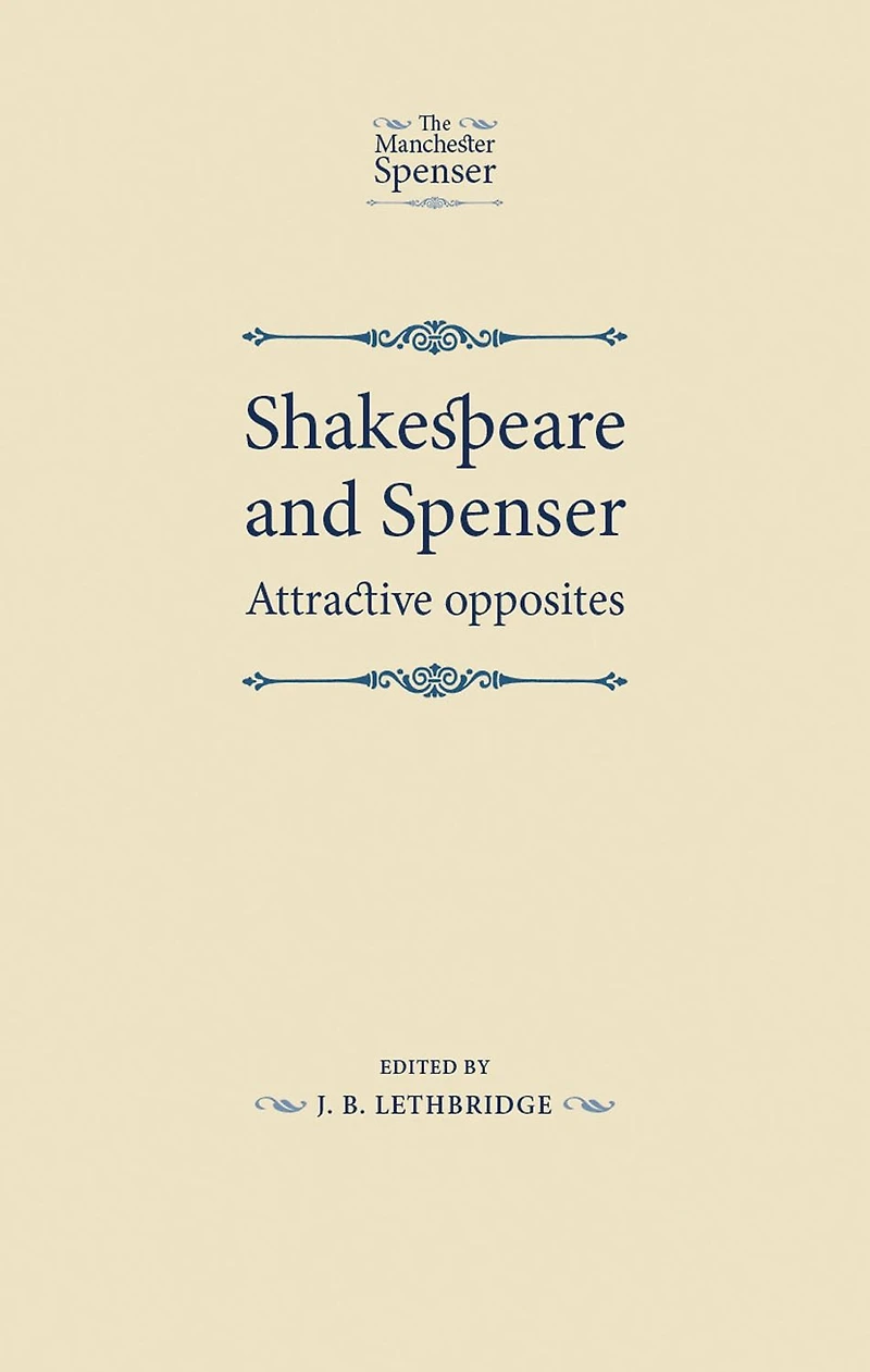 Shakespeare and Spenser: Attractive opposites