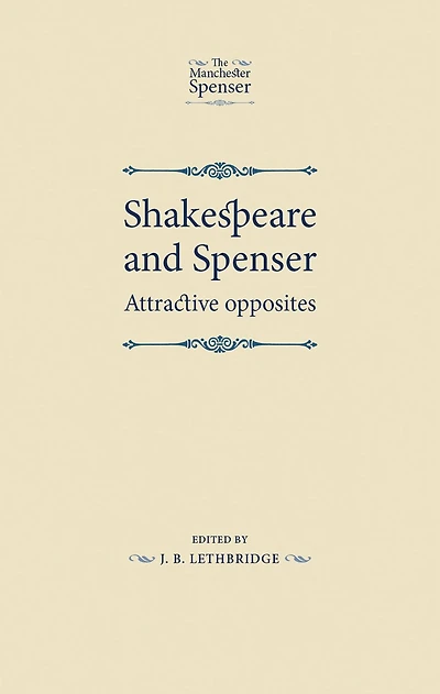 Shakespeare and Spenser: Attractive opposites