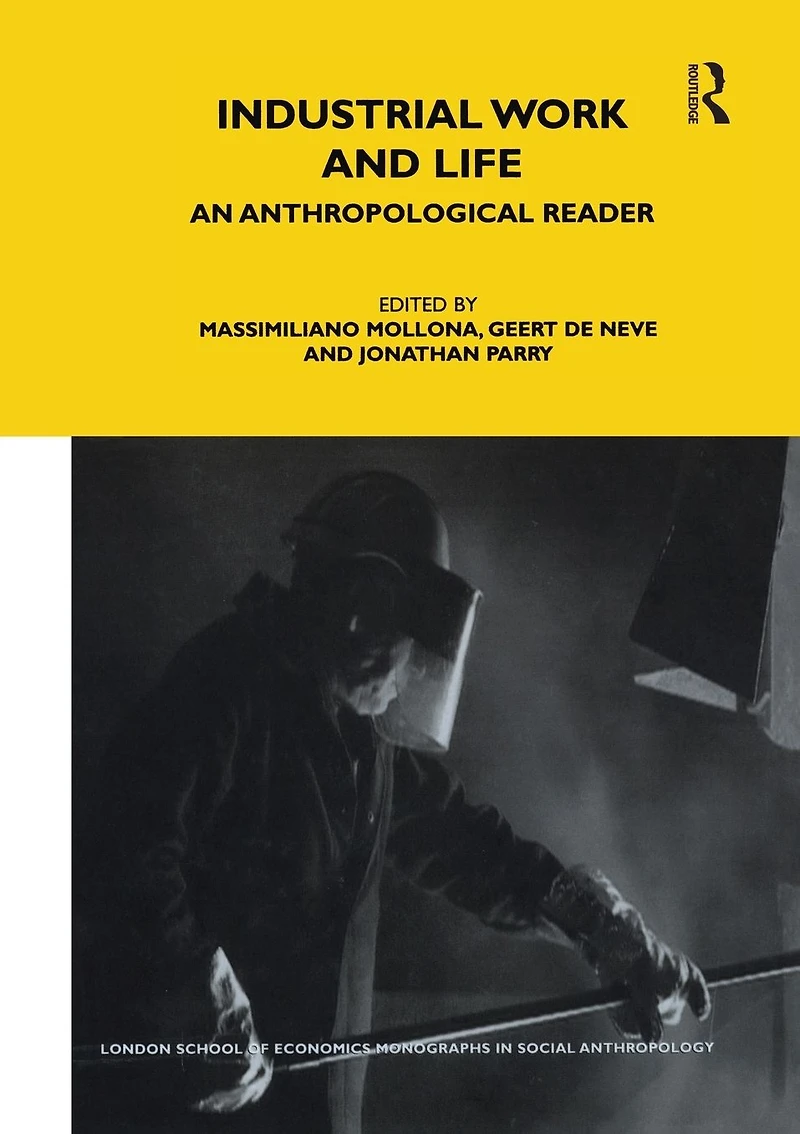Industrial Work and Life: An Anthropological Reader