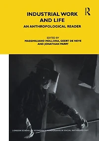 Industrial Work and Life: An Anthropological Reader