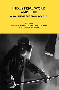 Industrial Work and Life: An Anthropological Reader