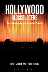 Hollywood Blockbusters: The Anthropology of Popular Movies