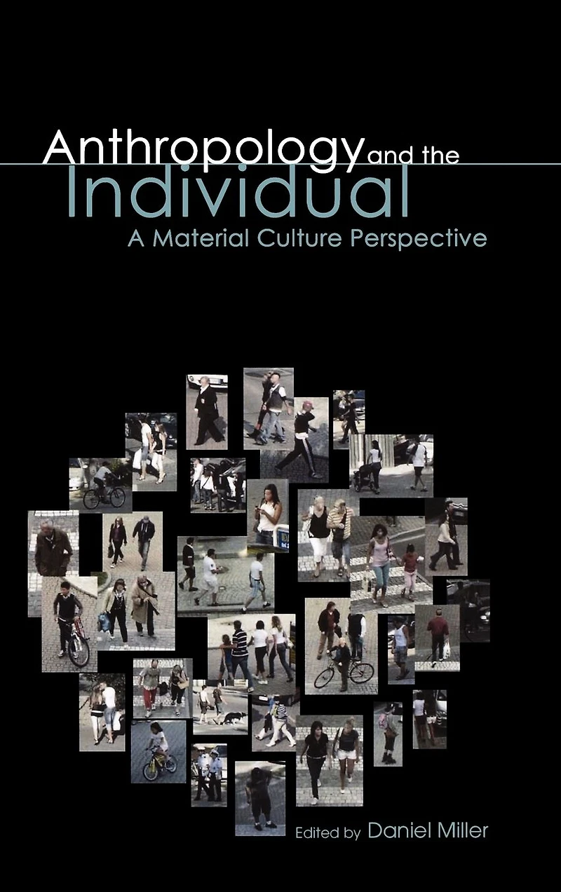Anthropology and the Individual: A Material Culture Perspective