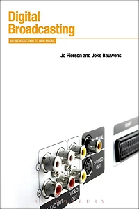 Digital Broadcasting: An Introduction to New Media