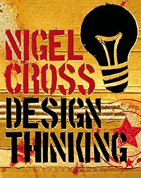 Design Thinking: Understanding how designers think and work