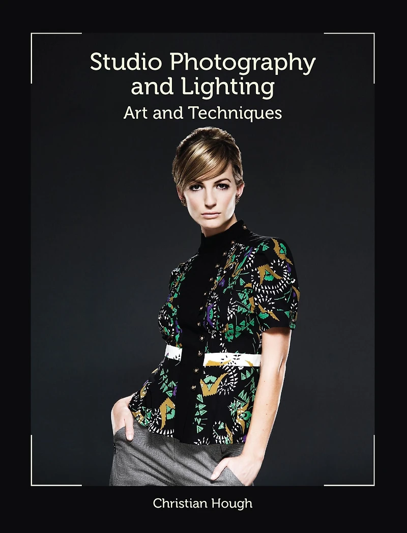 Studio Photography and Lighting: Art and Techniques
