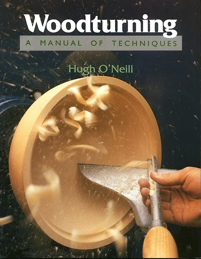 Woodturning: A Manual of Techniques