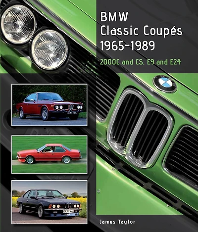 BMW Classic Coupes, 1965 - 1989: 2000C and CS, E9 and E24