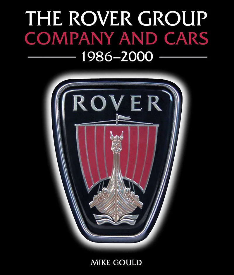 Rover Group: Company and Cars, 1986-2000
