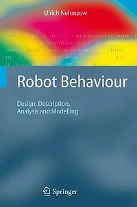Robot Behaviour: Design, Description, Analysis and Modelling
