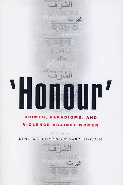 Honour': Crimes, Paradigms, and Violence Against Women