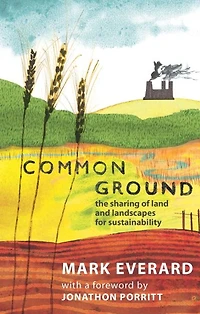 Common Ground: The Sharing of Land and Landscapes for Sustainability