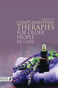 Complementary Therapies for Older People Care