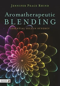 Aromatherapeutic Blending: Essential Oils Synergy