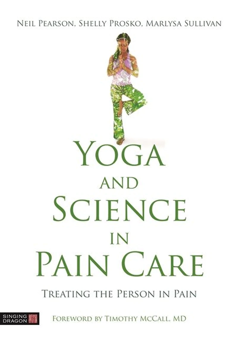 Yoga and Science Pain Care: Treating the Person