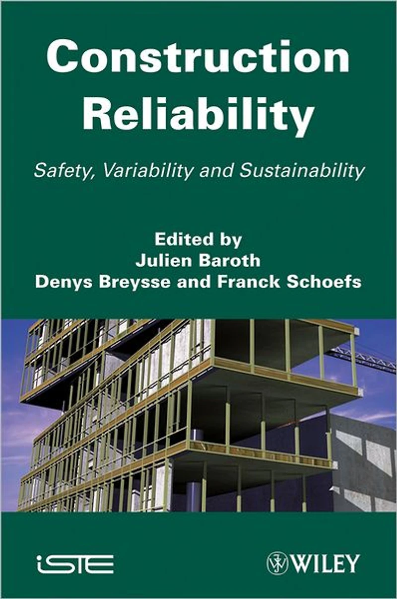 Construction Reliability: Safety, Variability and Sustainability