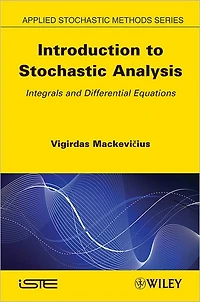 Introduction to Stochastic Analysis: Integrals and Differential Equations