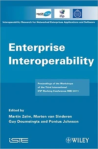Enterprise Interoperability: IWEI 2011 Proceedings