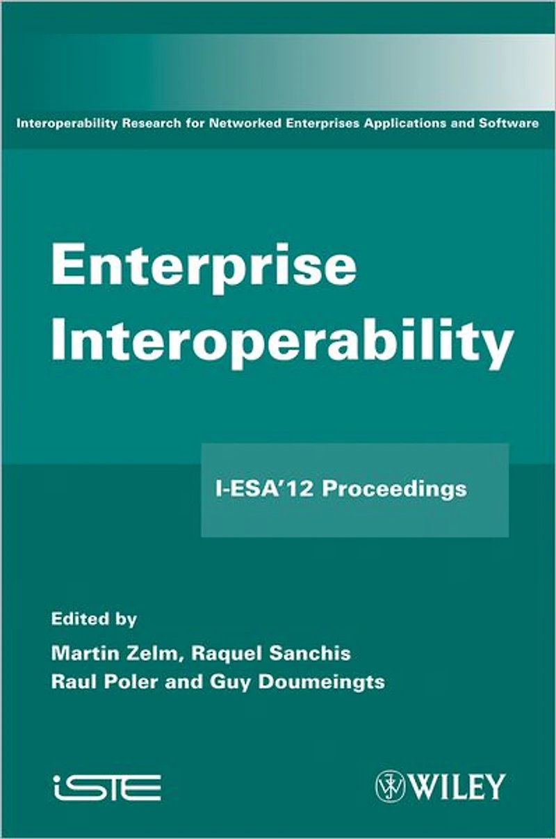 Enterprise Interoperability: I-ESA'12 Proceedings