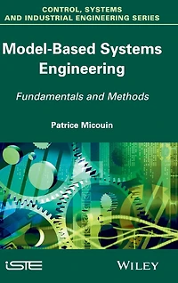 Model Based Systems Engineering: Fundamentals and Methods