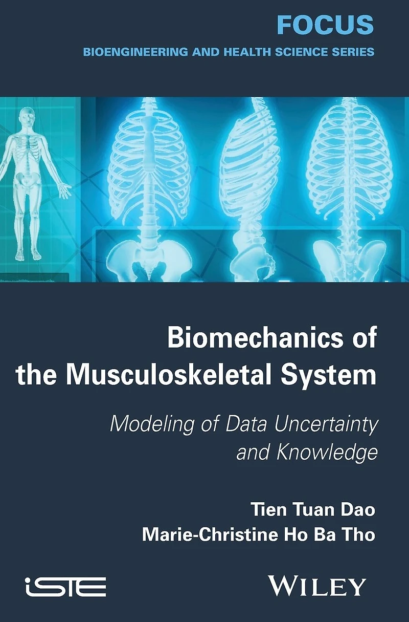 Biomechanics of the Musculoskeletal System: Modeling Data Uncertainty and Knowledge